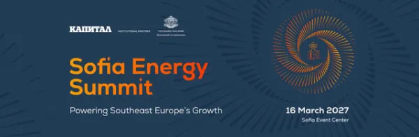 Sofia Energy Summit: Powering Southeast Europe’s Growth